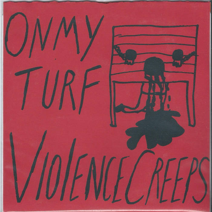 Violence Creeps - On My Turf - 7